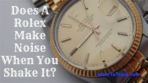 do rolex make noise